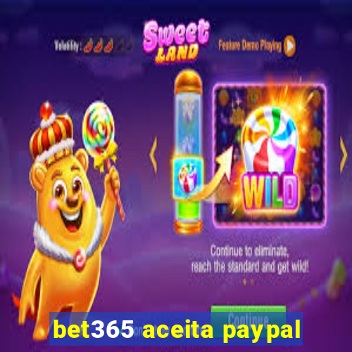 bet365 aceita paypal